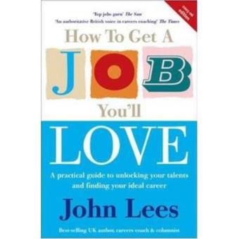 How To Get A Job You'll Love 2005/2006 Edition - 1