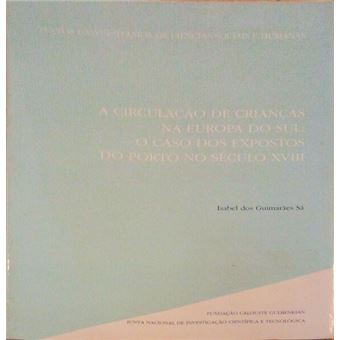 A circulação de crianças na europa do sul: o caso dos expostos do porto no século xviii. - 1