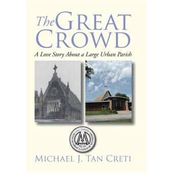 The Great Crowd - A Love Story about a Large Urban Parish - Hardback - 2014 - 1