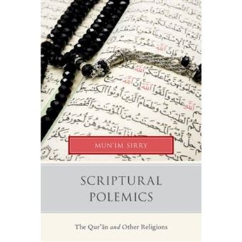 Scriptural Polemics - The Qur'an and Other Religions - Hardback - 2014 - 1
