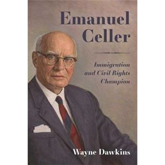 Emanuel Celler Immigration And Civil Rights Champion - 1
