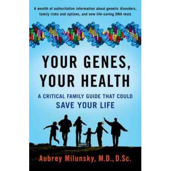 Your Genes, Your Health - A Critical Family Guide That Could Save Your Life - Hardback - 2011 - 1