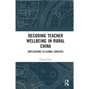 Decoding Teacher Well-being in Rural China: Implications to Global Contexts - 1