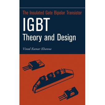 Insulated Gate Bipolar Transistor IGBT - Theory and Design - Hardback - 2003 - 1