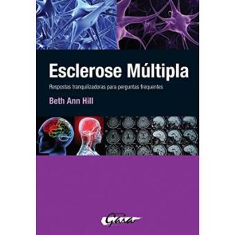Esclerose Múltipla. Respostas Tranquilizadoras Para Perguntas Frequentes - 1