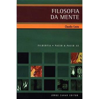 Filosofia Da Mente. Coleção Passo-A-Passo Filosofia - 1