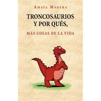 Troncosaurios y Por Qu S, M S Cosas de La Vida - 1
