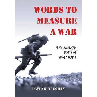 Words to Measure a War - Nine American Poets of World War II - Paperback - 2009 - 1
