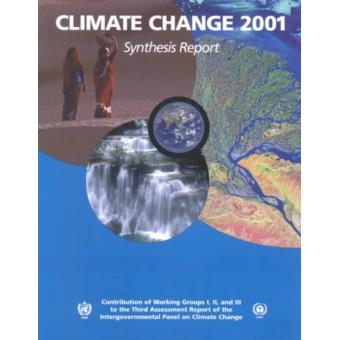 Climate Change 2001: Synthesis Report - Third Assessment Report of the Intergovernmental Panel on Climate Change - Paperback - 2002 - 1