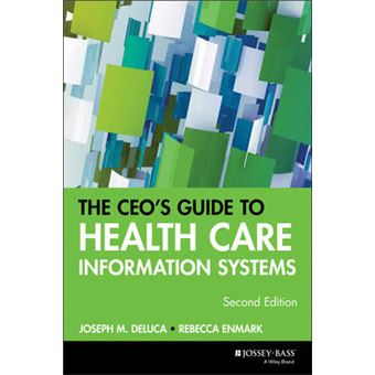 The CEO's Guide to Health Care Information Systems - Paperback - 2001 - 1
