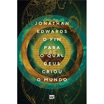 O fim para o qual Deus criou o mundo - 1