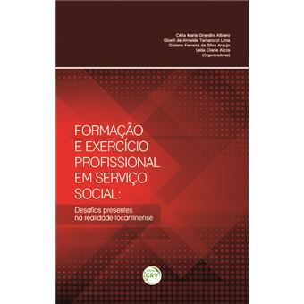 FORMAÇÃO E EXERCÍCIO PROFISSIONAL EM SERVIÇO SOCIAL:<br> desafios presentes na realidade tocantinense - 1