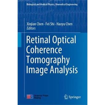 Retinal Optical Coherence Tomography Image Analysis Biological And Medical Physics, Biomedical Engineering - 1