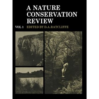 A Nature Conservation Review: Volume 1 - The Selection of Biological Sites of National Importance to Nature Conservation in Britain - Paperback - 2011 - 1