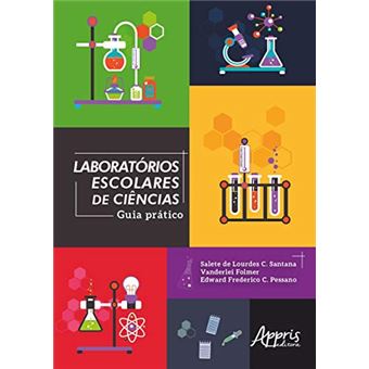 Laboratórios Escolares de Ciências. Guia Prático - 1