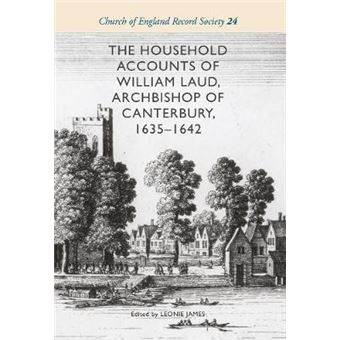 The Household Accounts Of William Laud, Archbishop Of Canterbury, 1635-1642 - 1