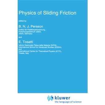 Physics of Sliding Friction - Proceedings of the NATO Advanced Research Workshop and Adriatico Research Conference, Miramare, Trieste, Italy, June 20-23, 1995 - Hardback - 1996 - 1