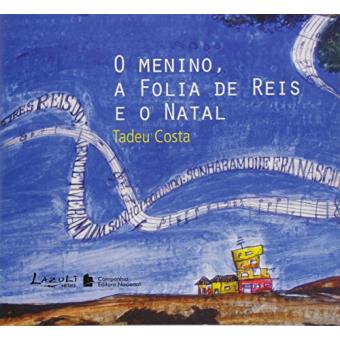 O Menino, a Folia de Reis e o Natal - 1