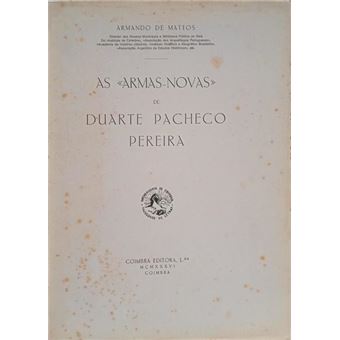 As armas-novas de duarte pacheco pereira. - 1