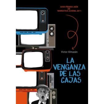 La Venganza De Las Cajas(+14 Años)(Premio Jaen Narrativa Juvenil 2011 - 1