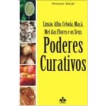 Limao, Alho, Cebola, Maça, Mel Das Flores E Os Seus Poderes Curativos - 1
