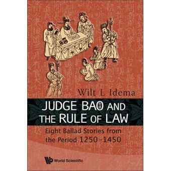 Judge Bao and the Rule of Law - Eight Ballad-Stories from the Period 1250-1450 - Paperback - 2009 - 1