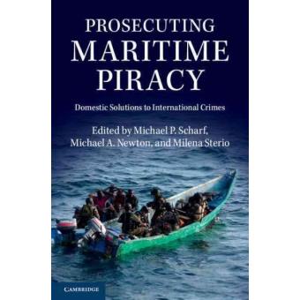 Prosecuting Maritime Piracy - Domestic Solutions to International Crimes - Paperback - 2015 - 1