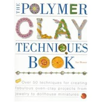 The Polymer Clay Techniques Book - 1