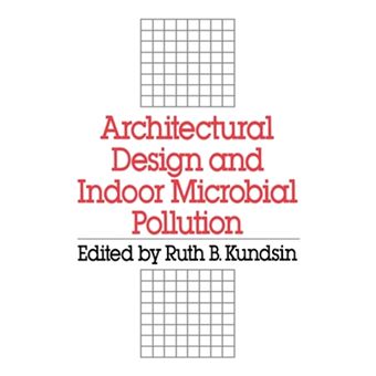 Architectural Design and Indoor Microbial Pollution - Hardback - 1989 - 1