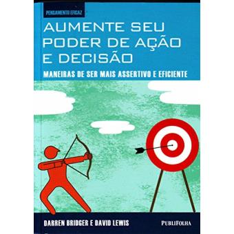 Aumente Seu Poder De Ação E Decisão. Maneiras De Ser Mais Assertivo E Eficiente - 1