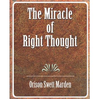 The Miracle of Right Thought - Paperback / softback - 2006 - 1