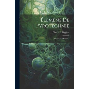 Lmens De Pyrotechnie Diviss En 5 Parties... - 1