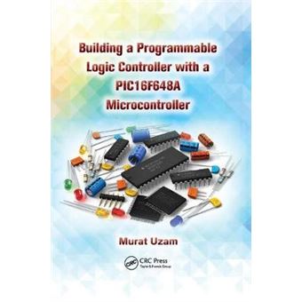 Building A Programmable Logic Controller With A Pic16F648A Microcontroller - 1
