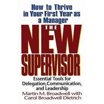 The New Supervisor - How to Thrive in Your First Year as a Manager - Paperback - 1998 - 1