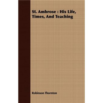 St. Ambrose - His Life, Times, And Teaching - Paperback - 2008 - 1