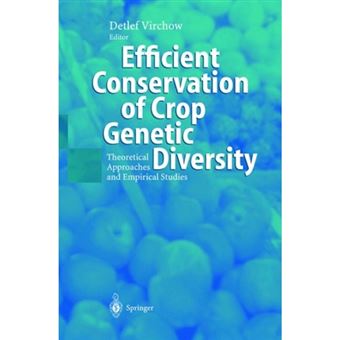 Efficient Conservation of Crop Genetic Diversity - Paperback - 2010 - 1