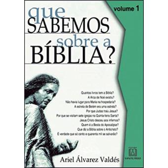 Que Sabemos Sobre a Bíblia? - Volume 1 - 1