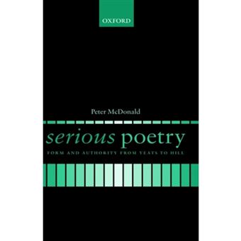 Serious Poetry - Form and Authority from Yeats to Hill - Hardback - 2002 - 1