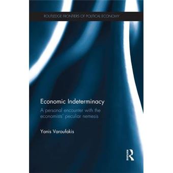 Economic Indeterminacy - A Personal Encounter with the Economists' Peculiar Nemesis - Paperback - 2015 - 1