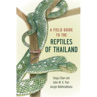 A Field Guide to the Reptiles of Thailand - Paperback - 2015 - 1