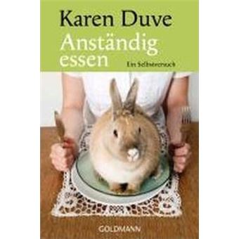 Anständig Essen : Ein Selbstversuch - 1