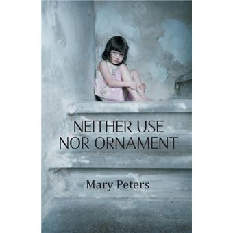 Neither Use Nor Ornament - 1