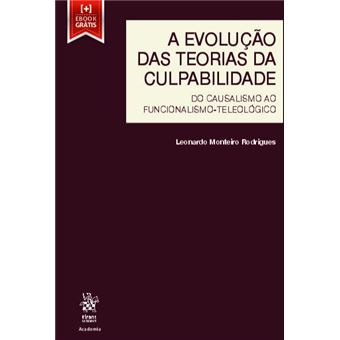 A Evolução das Teorias da Culpabilidade - do Causalismo Ao Funcionalismo-Teleológico - 1