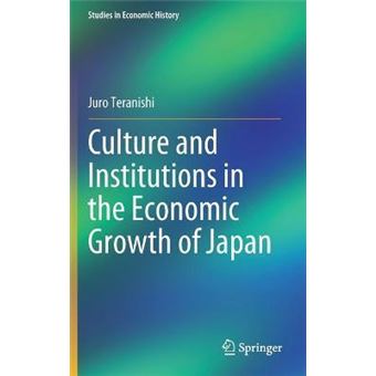 Culture and Institutions in the Economic Growth of Japan - 1
