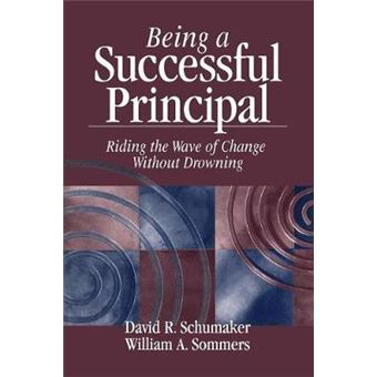 Being a Successful Principal - Riding the Wave of Change without Drowning - Paperback - 2000 - 1