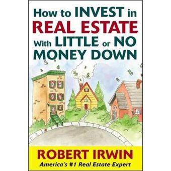 How to Invest in Real Estate With Little or No Money Down - 1