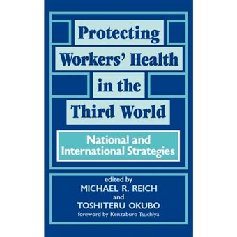 Protecting Workers' Health in the Third World - National and International Strategies - Hardback - 1992 - 1