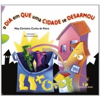 O Dia Em Que Uma Cidade Se Desarmou - 1