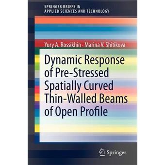 Dynamic Response of Pre-Stressed Spatially Curved Thin-Walled Beams of Open Profile - Paperback - 2011 - 1