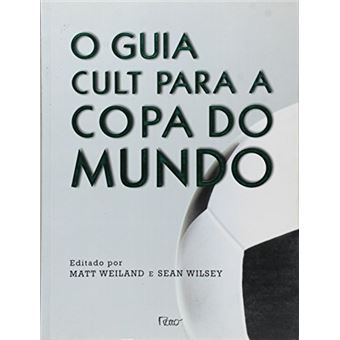 O Guia Cult Para A Copa Do Mundo - 1